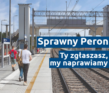 Zdjęcie przedstawiające podróżnych na peronie. Po prawej stronie napis: Sprawny peron. Ty zgłaszasz, my naprawiamy.